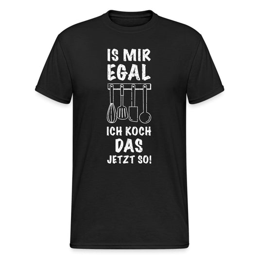 Shirt - Is mir egal ich koch das jetzt so - Werbeagentur Baganz