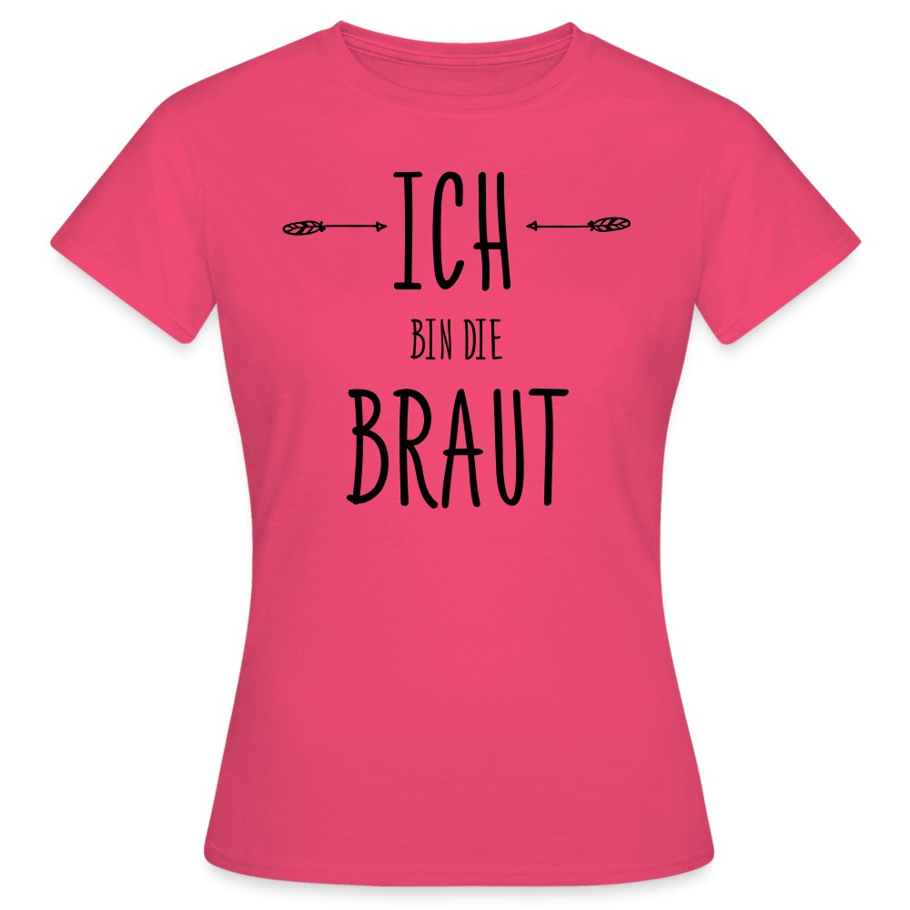 T-Shirt - Ich bin die Braut - Werbeagentur Baganz