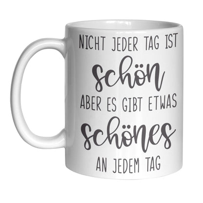 Tasse - Nicht jeder Tag ist schön ... - Werbeagentur Baganz